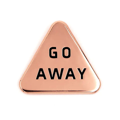 These Are Things Go Away Enamel Pin