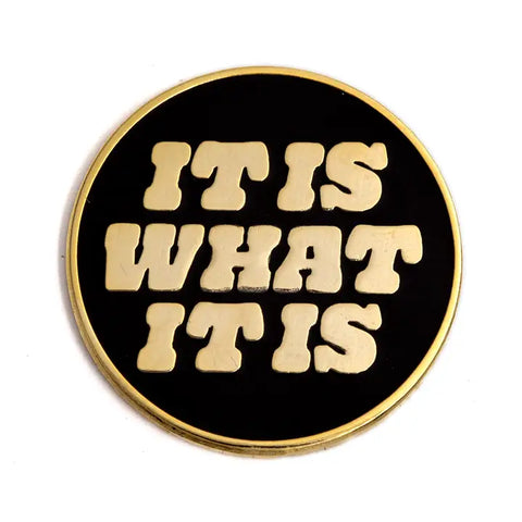 These Are Things It Is What It is Enamel Pin