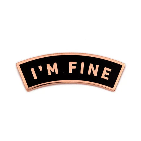 These Are Things I'm Fine Enamel Pin