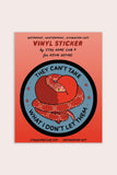 Stay Home Club They Can't Take What I Don't Let Them Vinyl Sticker