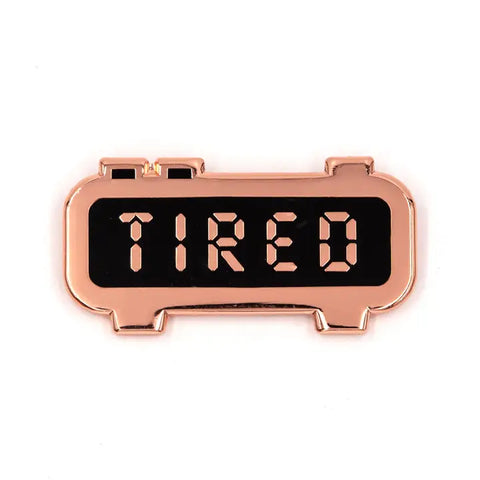 These Are Things Tired Alarm Enamel Pin
