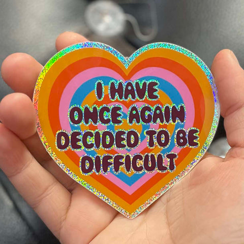 Krystan Saint I have once again decided to be difficult Glitter Vinyl Sticker