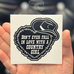 Unforgiven Don't Fall In Love With A Country Girl Sticker