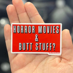 Jeff Lassiter Horror Movies & Butt Stuff Sticker