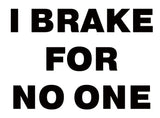 Raised By Movies Elvira Mistress of the Dark 'I brake for no one' sticker