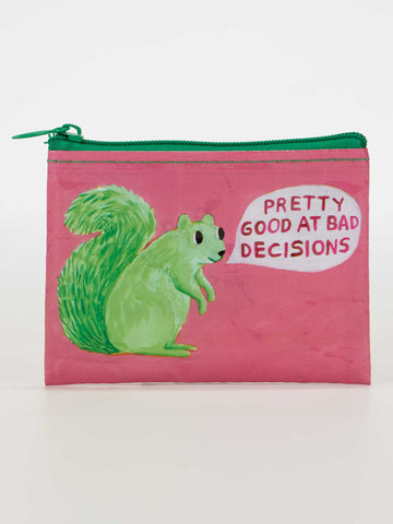 Blue Q  Pretty Good At Bad Decisions Coin Purse