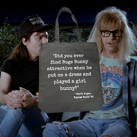 Raised by Movies Wayne's World Quotes on Totes