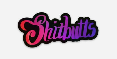 Abernathy's Holographic Shitbutts Sticker