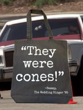 Raised by Movies The Wedding Singer "They were cones" Quotes on Totes bag