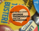 Vintage 1970s George Thorogood "Who do you love" Pin Button