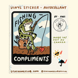 Stay Home Club Fishing For Compliments Sticker