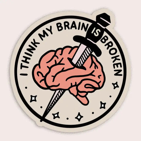 Stay Home Club Brain Is Broken Sticker