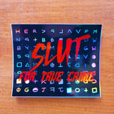Unforgiven Slut for True Crime Holographic Sticker